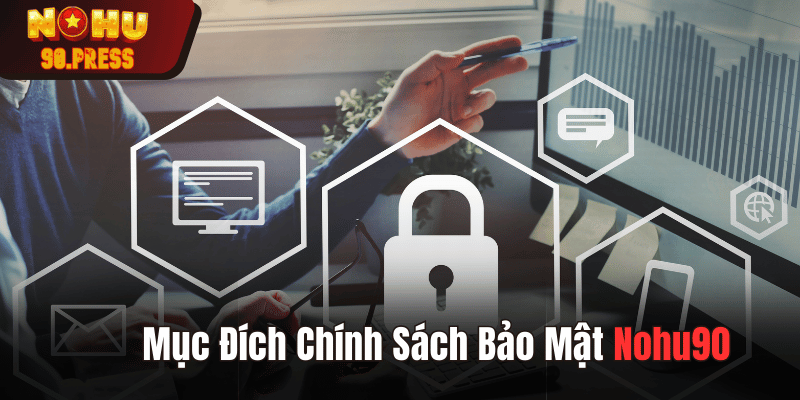 Chính sách bảo mật đảm bảo thông tin khách hàng được sử dụng một cách hợp pháp